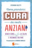 Come Prenderci Cura dei Nostri Anziani — Libro