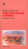 Come Reincantare il Mondo — Libro