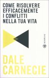 Come Risolvere Efficacemente i Conflitti nella tua Vita — Libro
