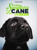 Come Scegliere il Tuo Cane di Razza  — Libro