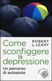 Come Sconfiggere la Depressione  — Libro