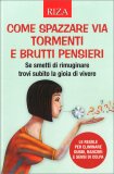 Come Spazzare Via Tormenti e Brutti Pensieri — Libro