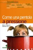 Come una Pentola a Pressione  — Libro