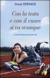 Con la Testa e con il Cuore si va Ovunque  — Libro
