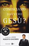 Conosciamo Davvero Gesù?  — Libro