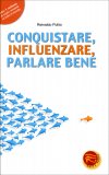 Conquistare, Influenzare, Parlare Bene  — Libro