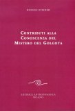 Contributi alla Conoscenza del Mistero del Golgota  — Libro
