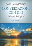 Conversazioni con Dio - Vol. 4 — Libro