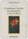 Correlazioni Cliniche tra Omeopatia e Fiori di Bach — Libro
