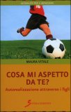 Cosa Mi Aspetto da Te? Aurealizzazione Attraverso i Figli — Libro