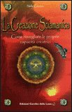 La Creazione Sciamanica — Libro