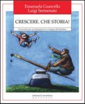 Crescere. Che Storia! — Libro