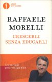 Crescerli Senza Educarli — Libro