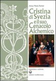 Cristina di Svezia e il suo Cenacolo Alchemico — Libro