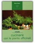 Cucinare con le Piante Officinali — Libro