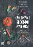 Cucinare Secondo Natura — Libro