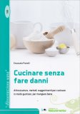 Cucinare senza Fare Danni — Libro
