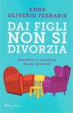 Dai Figli non si Divorzia — Libro