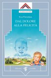 Dal Dolore alla Felicità — Libro