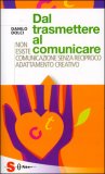 Dal Trasmettere al Comunicare — Libro