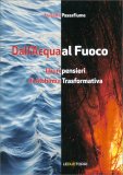 Dall'Acqua al Fuoco — Libro