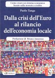 Dalla Crisi dell'euro al Rilancio dell'Economia Locale — Libro