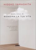 Dan-Sha-Ri - Riordina la Tua Vita — Libro