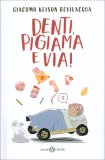 Denti, Pigiama e Via! — Libro