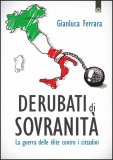 Derubati di Sovranità  — Libro