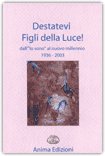 Destatevi Figli della Luce! — Libro
