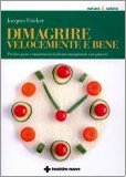 Dimagrire Velocemente e Bene  — Libro