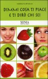 Dimmi cosa ti piace e ti dirò chi Sei — Libro