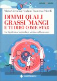 Dimmi Quali Grassi Mangi e ti Dirò Come Stai! — Libro