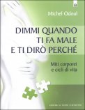 Dimmi quando ti fa Male e ti dirò Perchè  — Libro