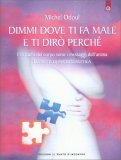 Dimmi Dove ti fa Male e ti Dirò Perché — Libro