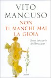 Non Ti Manchi Mai la Gioia — Libro