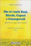 Dio ci Vuole Sani, Ricchi, Capaci e Consapevoli - Vol.2 — Libro