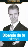 Dipende Da Te Adesso! — Libro