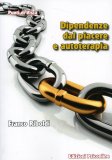 Dipendenze dal Piacere a Autoterapia  — Libro