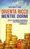 Diventa Ricco Mentre Dormi — Libro