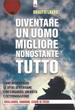 Diventare un Uomo Migliore Nonostante Tutto — Libro