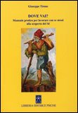 Dove Vai? — Libro