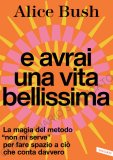 E Avrai una Vita Bellissima — Libro