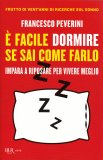 E' Facile Dormire se Sai Come Farlo — Libro