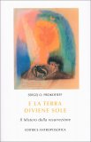 E la Terra Diviene Sole — Libro
