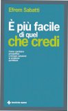 E' Più Facile di Quel che Credi — Libro