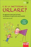E se la Smettessimo di Urlare? — Libro