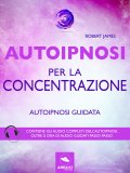 eBook - Autoipnosi per la Concentrazione — Audiolibro