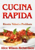 eBook - Cucina Rapida. Ricette Veloci e Prelibate — eBook