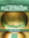 eBook - La Verità sulla Legge dell'Attrazione + Audiolibro — eBook